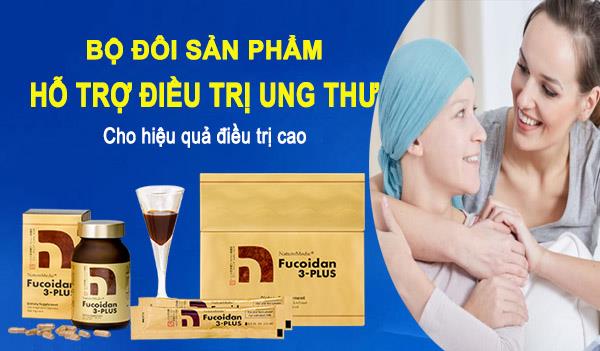 Bộ đôi sản phẩm dành cho người bị Ung Thư